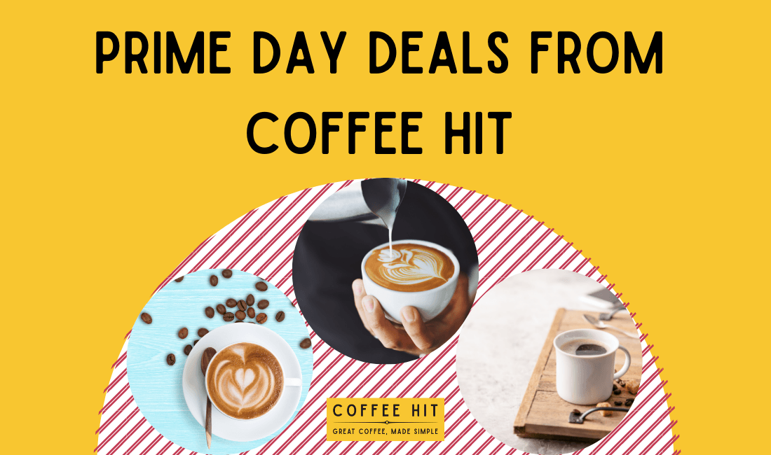 Prime deals straight from your coffee gear retailer - Coffee Hit